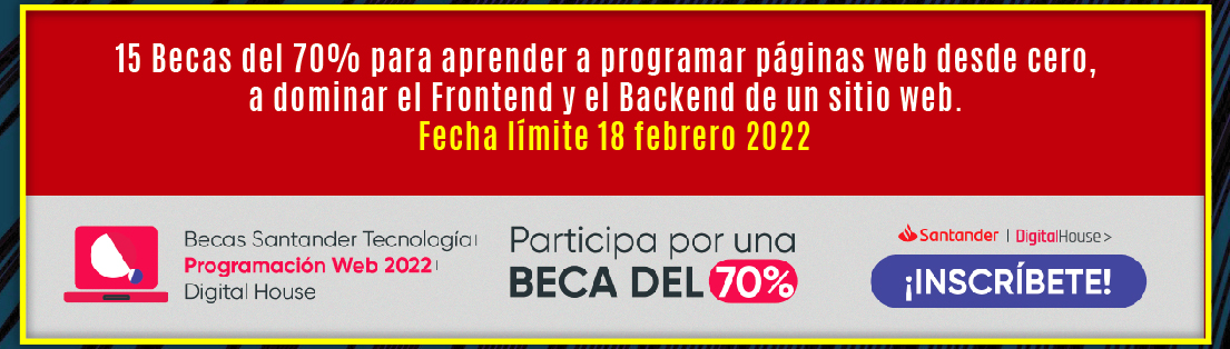 Becas Santander Tecnología | Programación Web 2022- Digital House